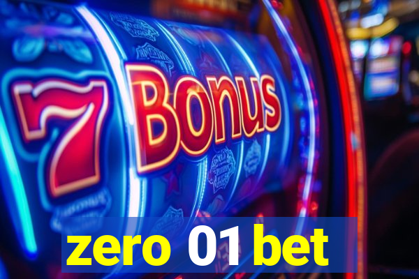 zero 01 bet